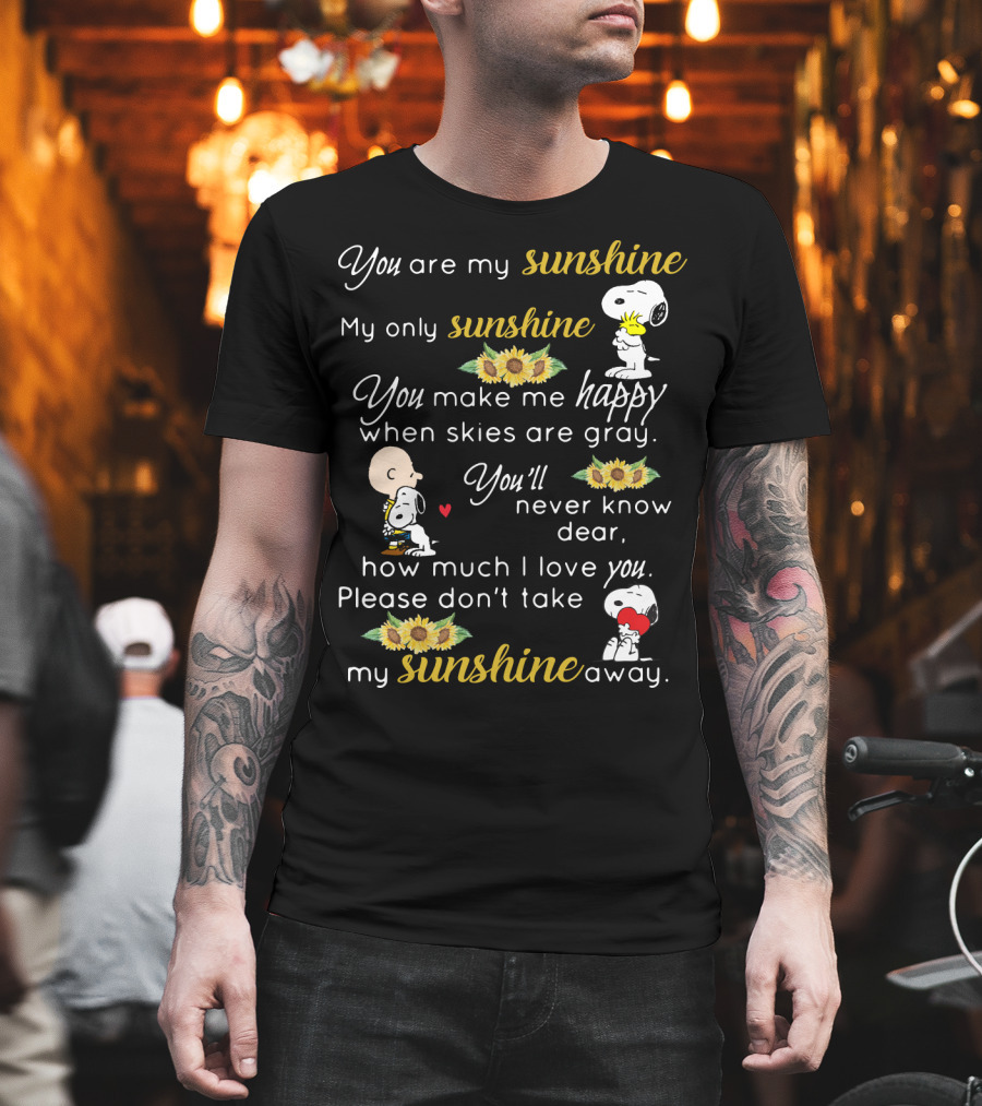 You Are My Sunshine My Only Sunshine Snoopy Charlie Brown Sunflowers Peanuts Movie T-Shirt