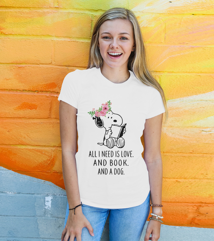 All I Need Is Love And Book And A Dog Snoopy The Peanuts Movie T-Shirt