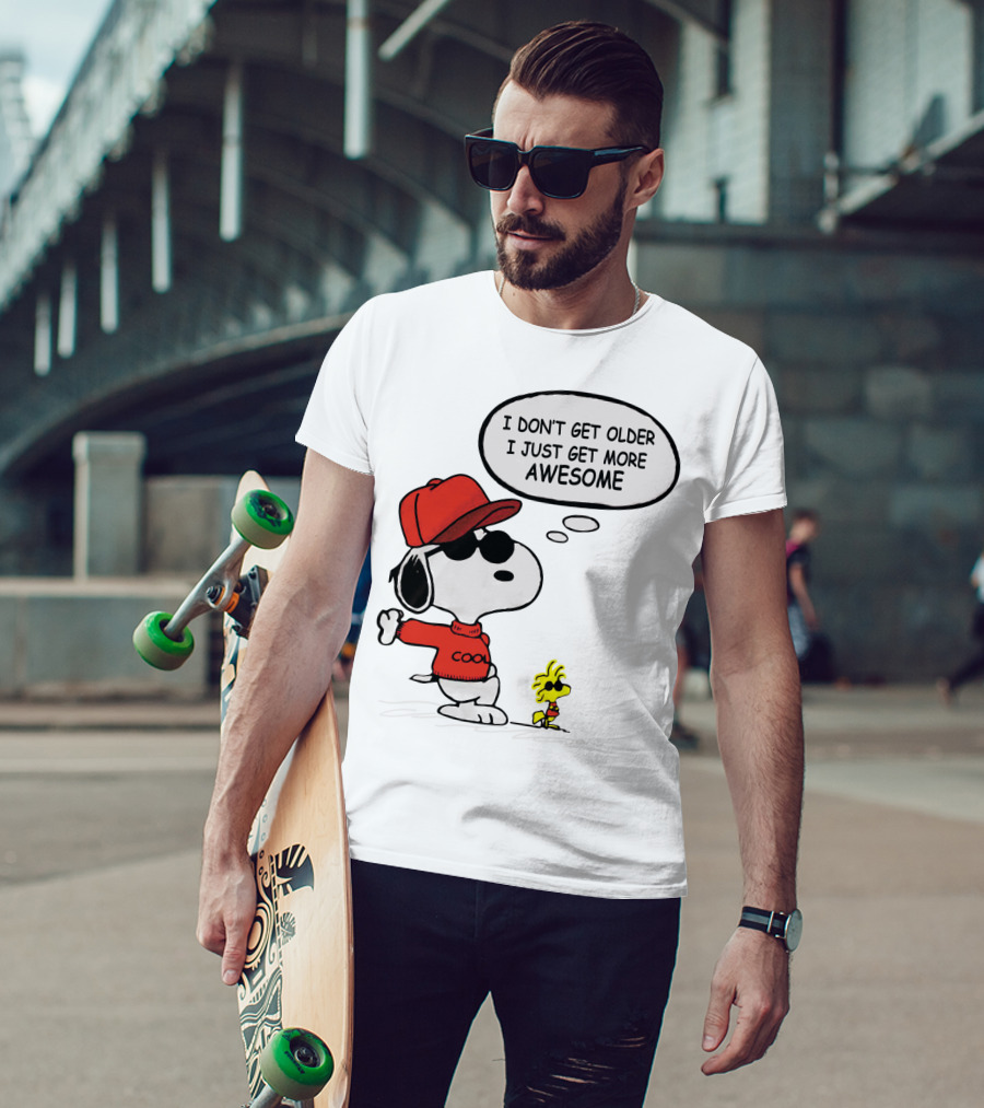 I Don't Get Older I Just Get More Awesome Cool Snoopy The Peanuts Movie T-Shirt