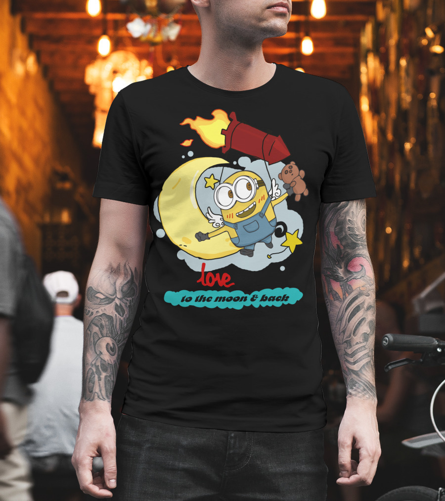 I Love You to the Moon and Back Minions Despicable Me Rocket Teddy Bear Moon Stars T-Shirt