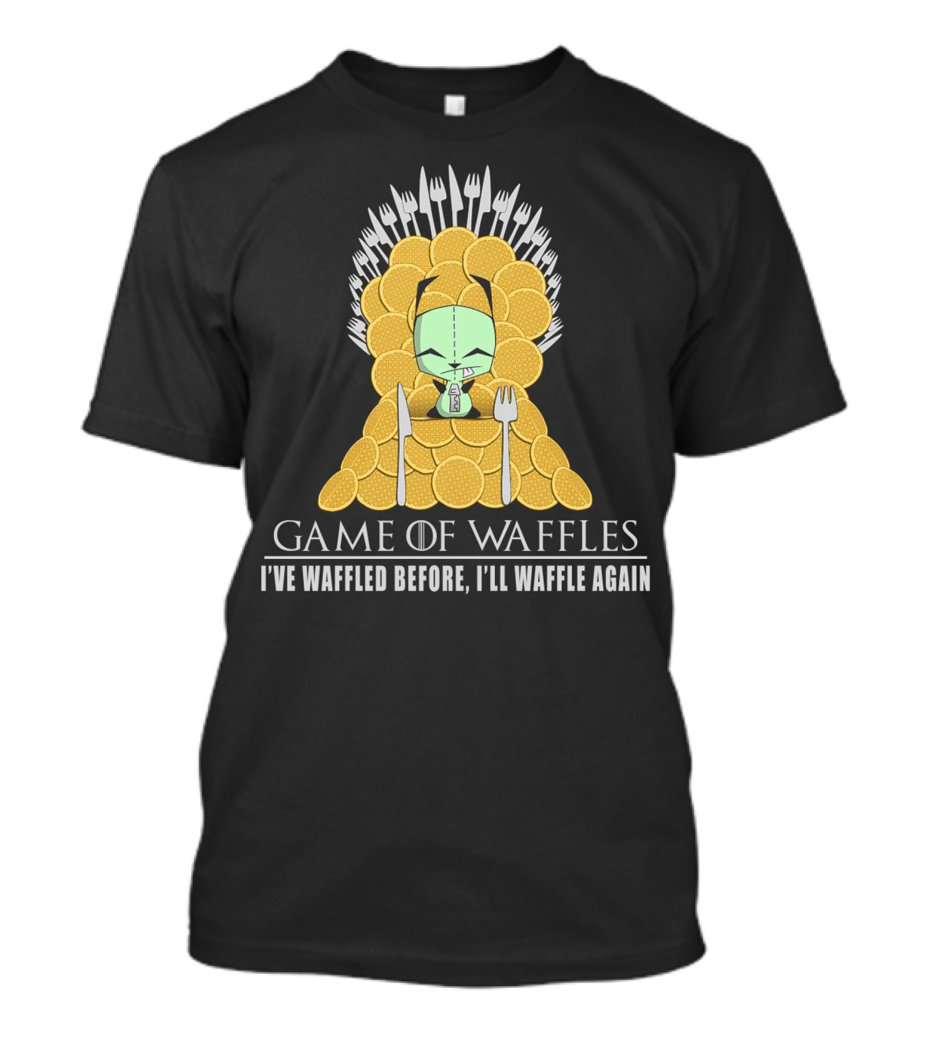 Game Of Waffles I've Waffled Before I'll Waffle Again Gir Invader Zim T-Shirt