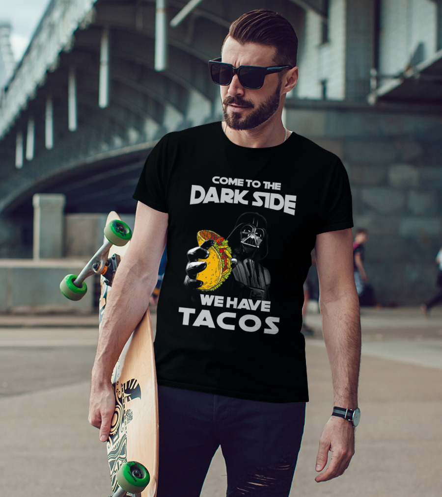 Come To The Dark Side We Have Tacos Vader Holding Taco T-Shirt