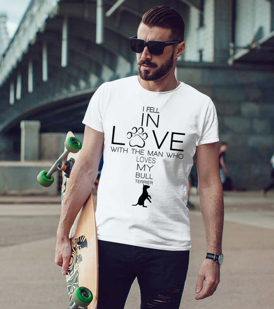 I Fell In Love With The Man Who Loves My Bull Terrier Paw Prints T-Shirt