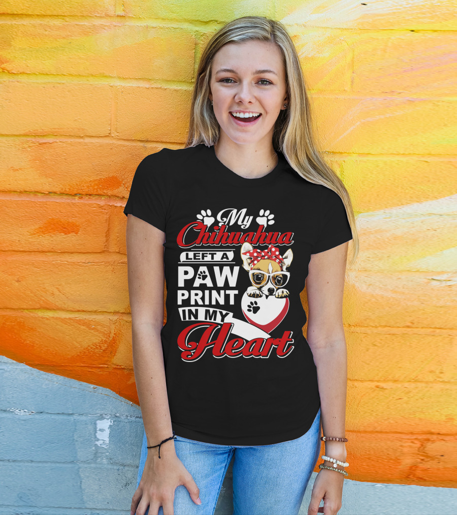 My Chihuahua Left A Paw Print In My Heart Chihuahua Glasses Paw Print Heart T-Shirt