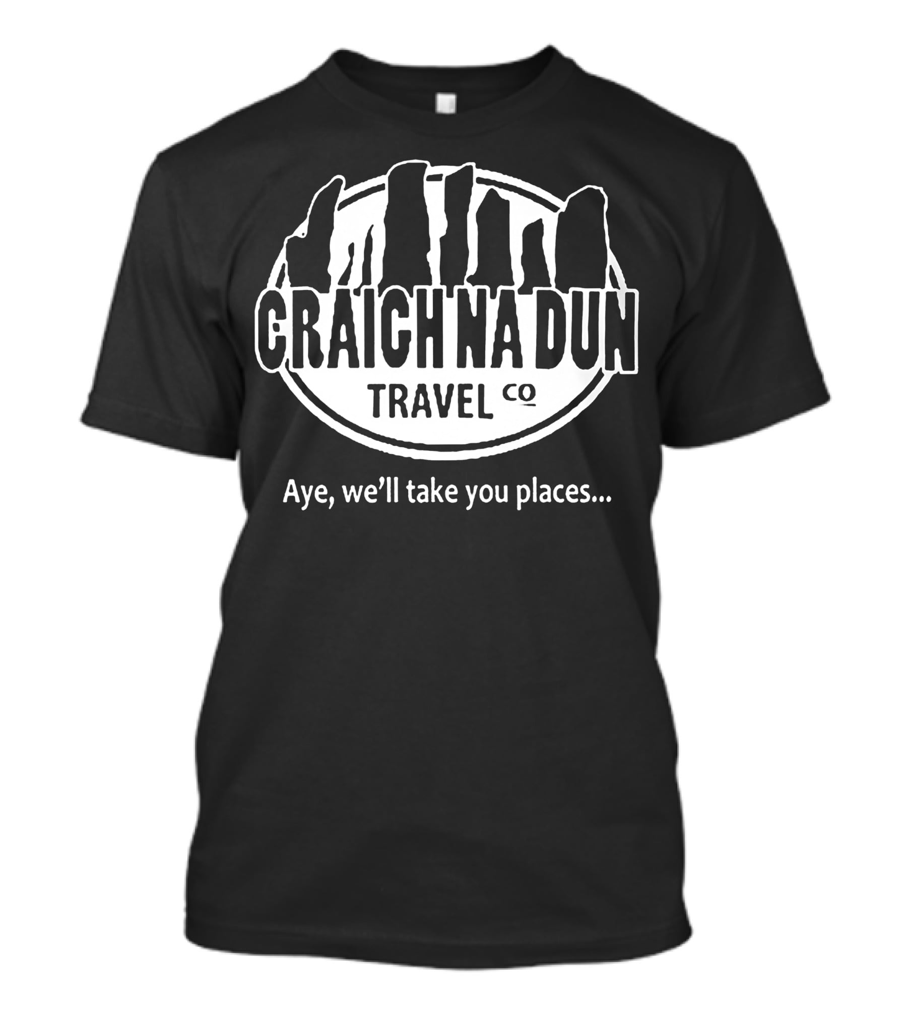 Craigh Na Dun Travel Co Aye We'll Take You Places Stone Circle Adventure T-Shirt