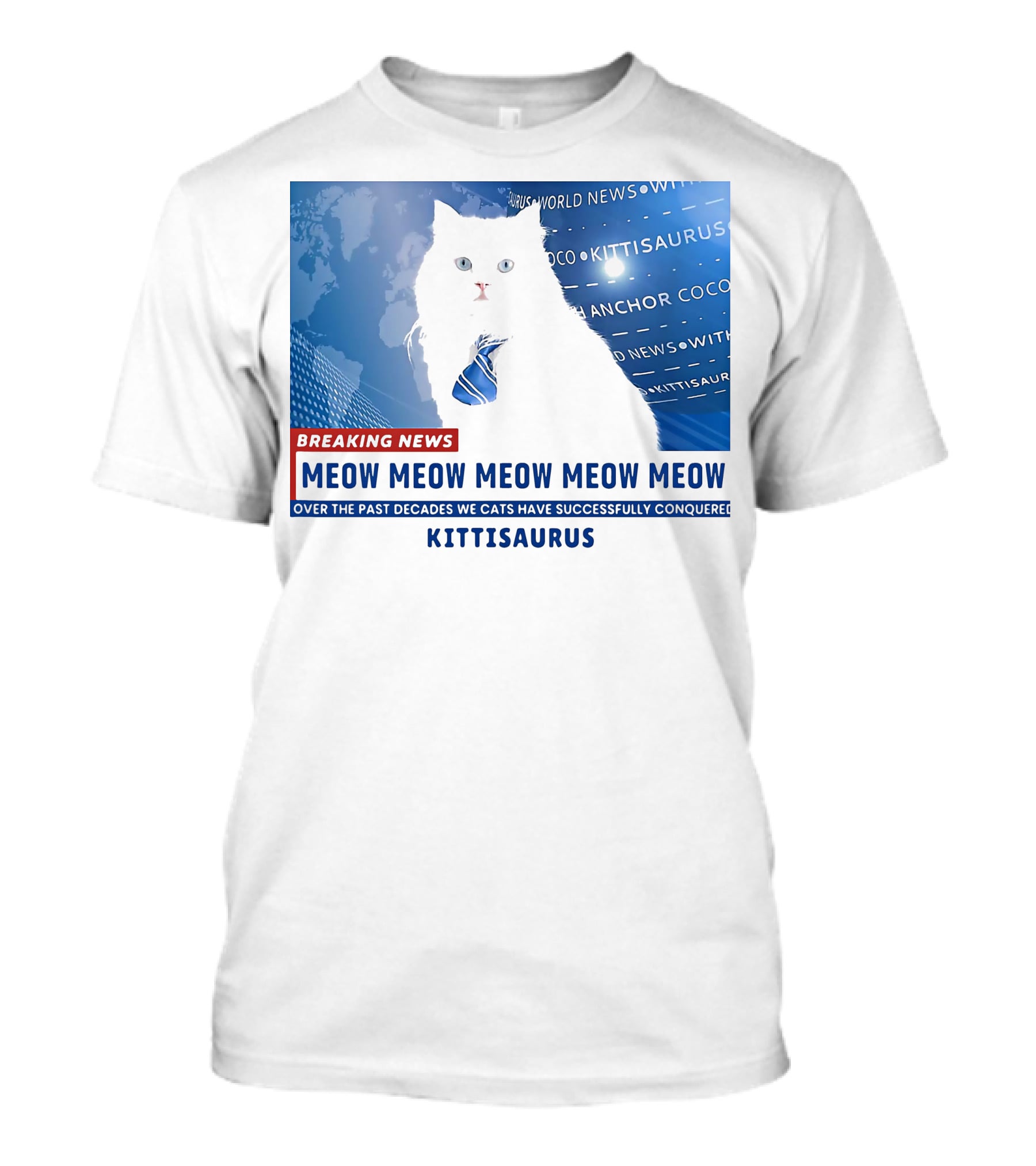 Breaking News Kittisaurus World News Anchor Coco Meow Meow Meow T-Shirt