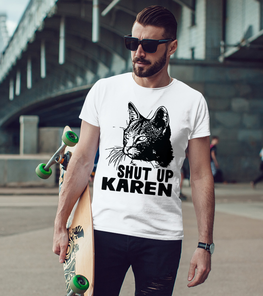 Scary Cat Shut Up Karen T-Shirt
