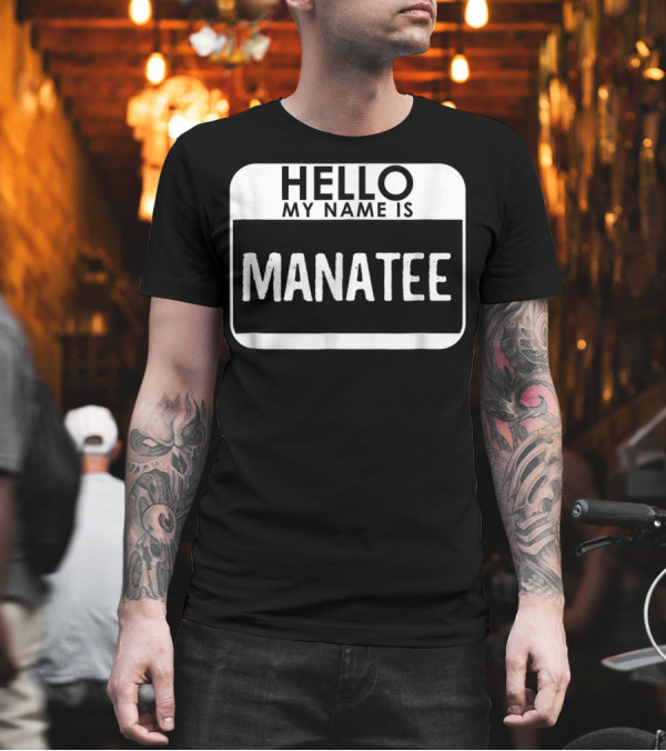 Hello My Name Is Manatee Costume Funny Easy T-Shirt Hello My Name Is Manatee Costume Funny Easy T-Shirt