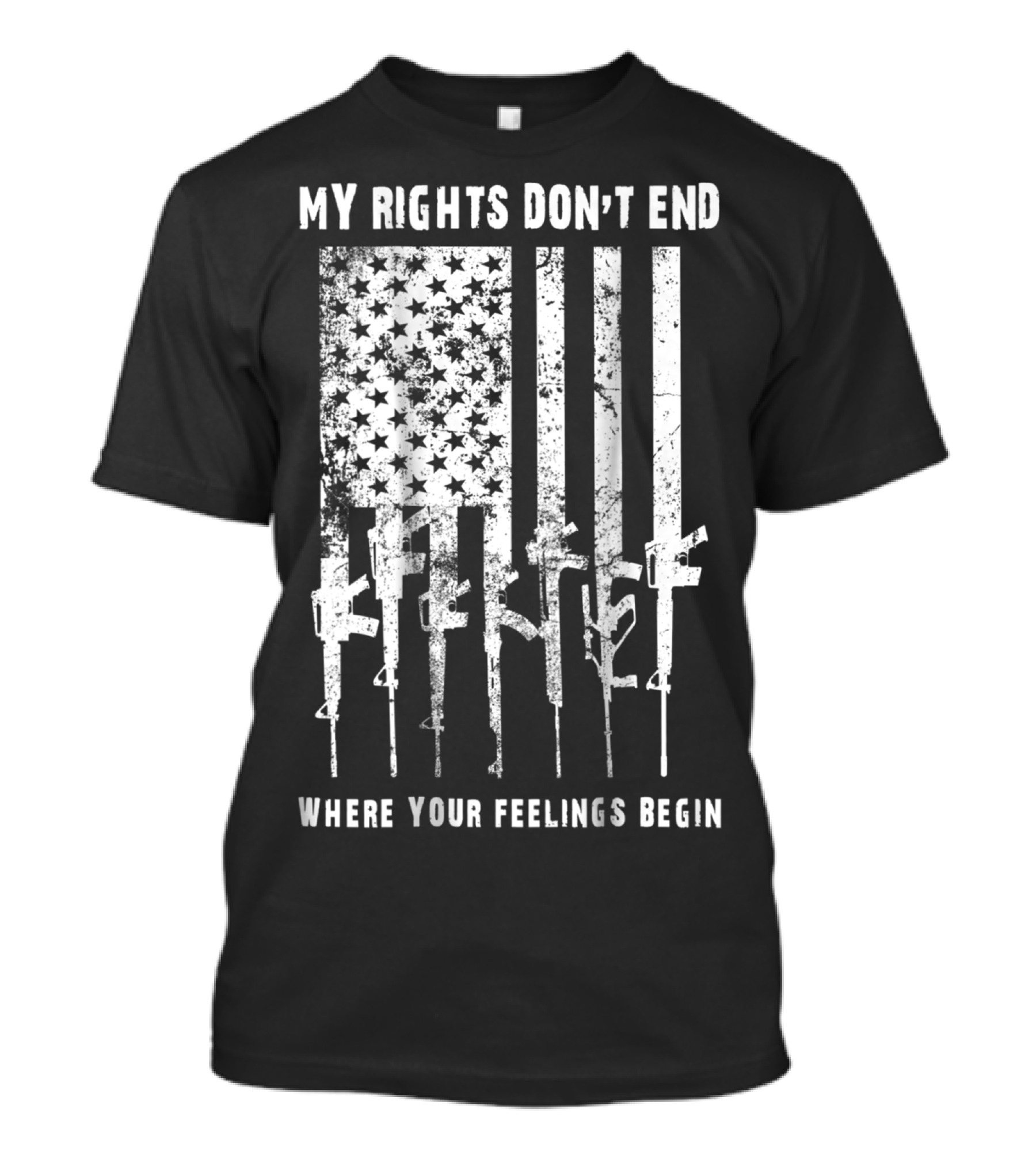 My Rights Don't End Where Your Feelings Begin 2nd Amendment USA Patriotic America T-Shirt