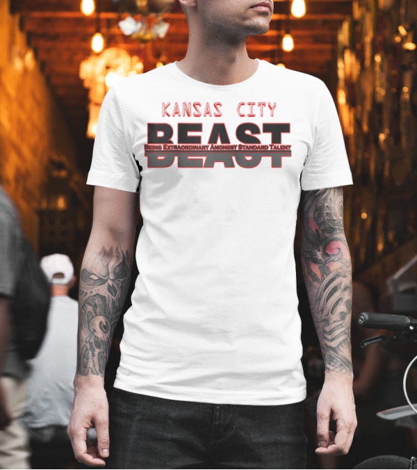 Kansas City Beast Being Extraordinary Amongst Standard Talent Raglan Baseball T-Shirt Kansas City Beast Being Extraordinary Amongst Standard Talent Raglan Baseball T-Shirt