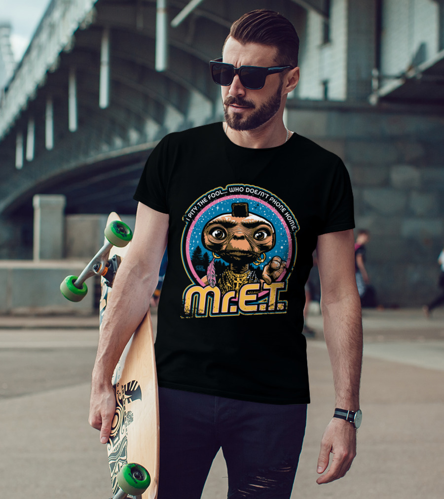 I Pity The Fool Who Doesn't Phone Home Mr. E.T. Retro Mash Up 80s T-Shirt