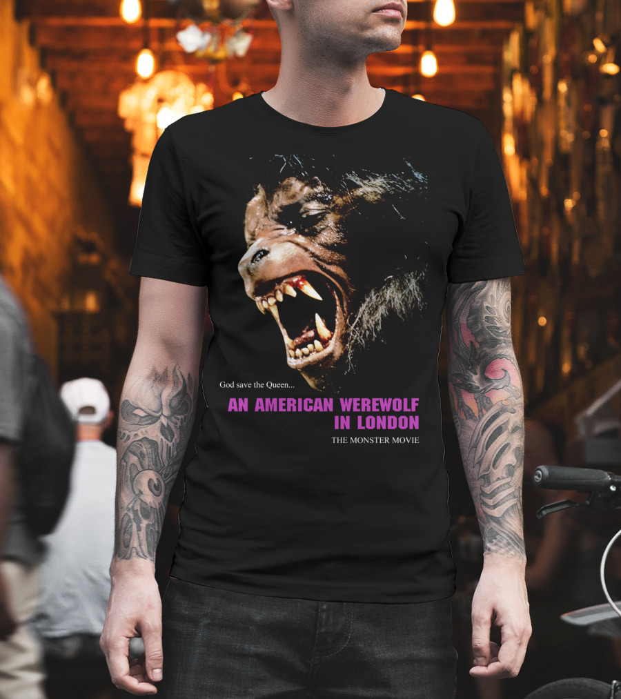 God Save the Queen An American Werewolf in London The Monster Movie T-Shirt