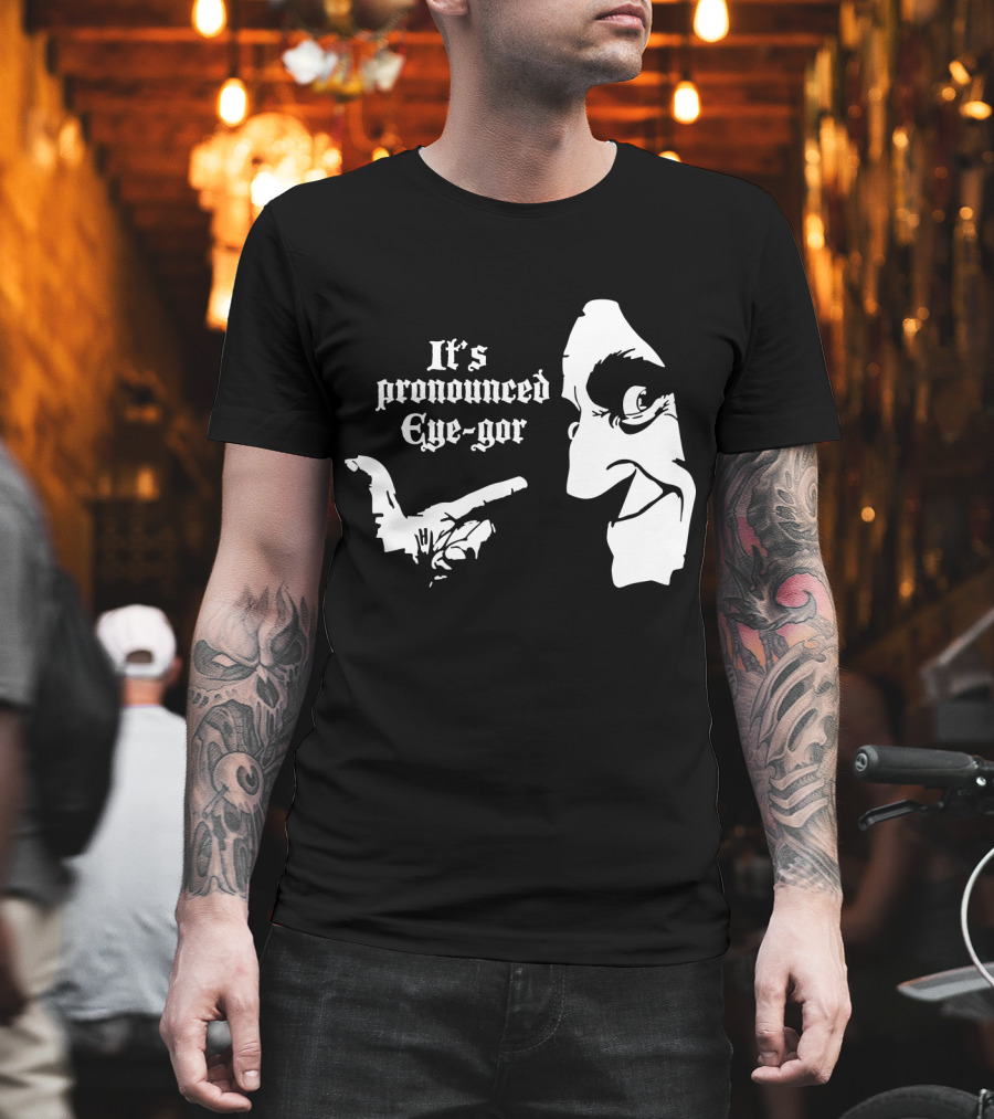 Young Frankenstein It's Pronounced Eye-Gor Black And White Face And Hand T-Shirt
