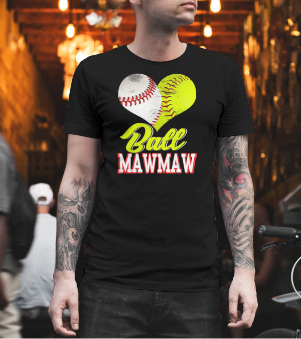 Ball Mawmaw Heart Softball Baseball T-Shirt Ball Mawmaw Heart Softball Baseball T-Shirt