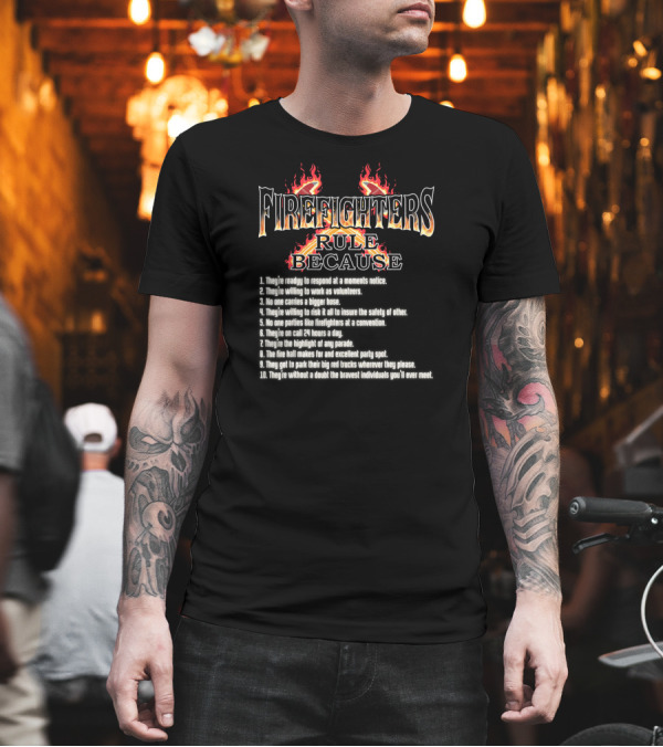 Firefighters Rule Because They're Ready Brave Volunteers with Big Red Trucks T-Shirt Firefighters Rule Because They're Ready Brave Volunteers with Big Red Trucks T-Shirt