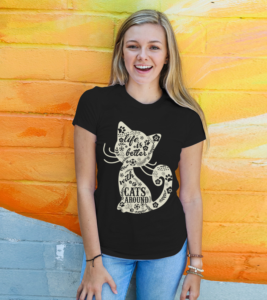 Life Is Better With Cats Around Cat Floral Paw Prints T-Shirt