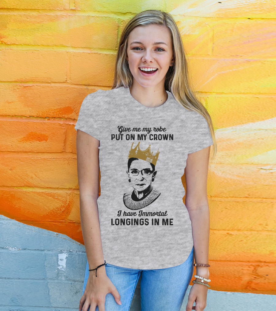 Give Me My Robe Put On My Crown I Have Immortal Longings In Me T-Shirt