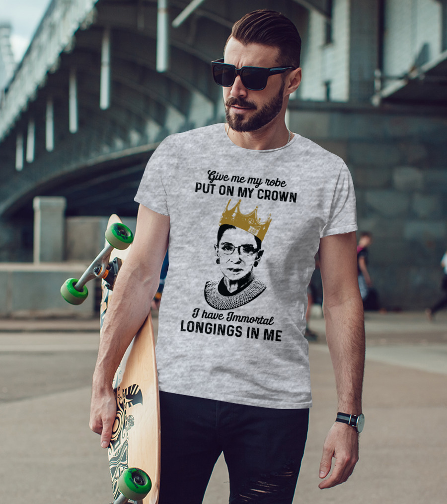 Give Me My Robe Put On My Crown I Have Immortal Longings In Me T-Shirt