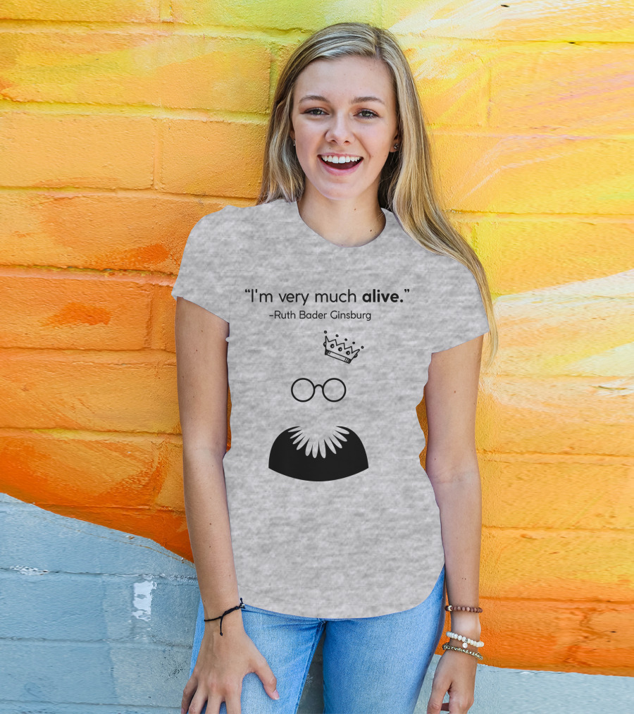 I'm Very Much Alive Ruth Bader Ginsburg Glasses Collar Crown T-Shirt