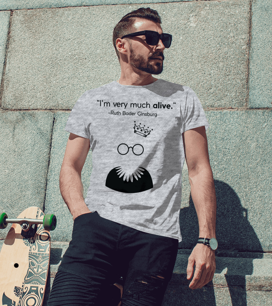 I'm Very Much Alive Ruth Bader Ginsburg Glasses Collar Crown T-Shirt
