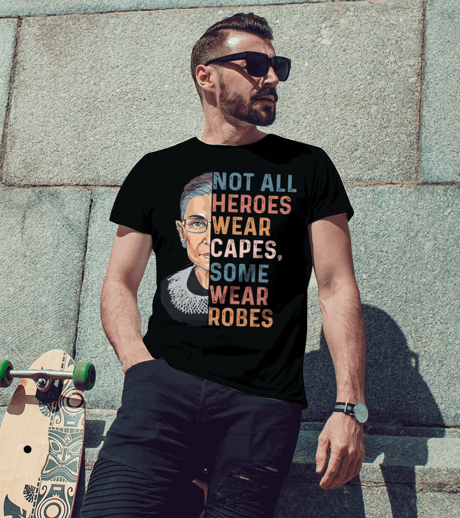 Not All Heroes Wear Capes Some Wear Robes T-Shirt