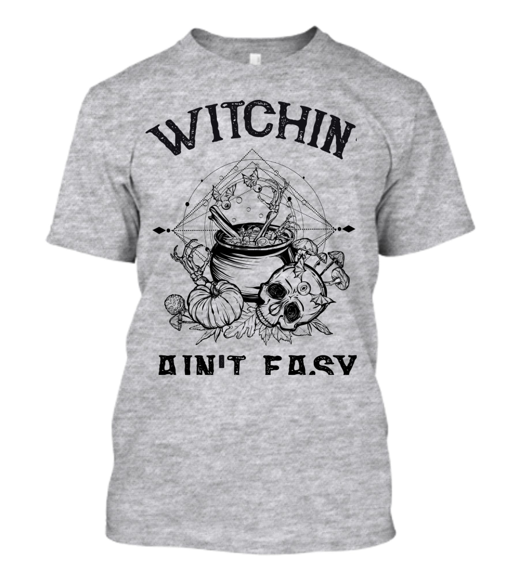 Witchin' Ain't Easy Cauldron Skull Pumpkin Mystical T-Shirt