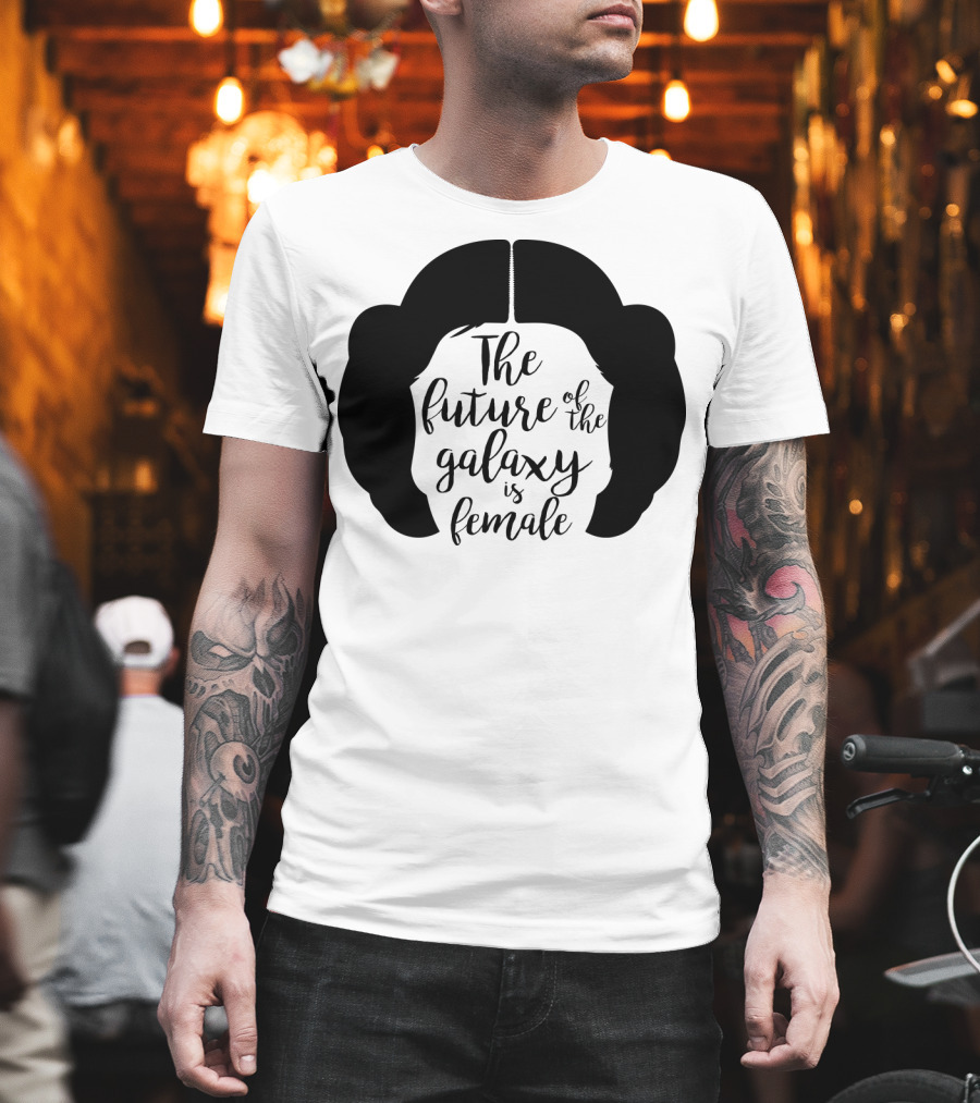 The Future Of The Galaxy Is Female Rebel Princess Leia Hair T-Shirt