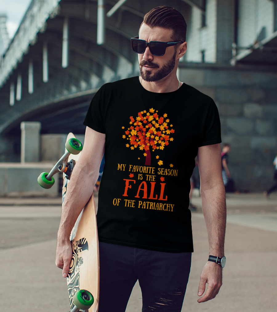 My Favorite Season Is The Fall Of The Patriarchy Autumn Leaves Tree T-Shirt