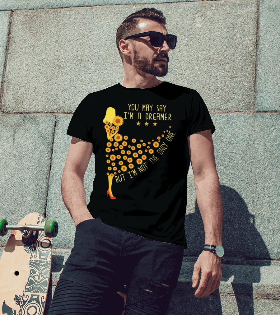 You May Say I'm A Dreamer But I'm Not The Only One Sunflower Dress T-Shirt