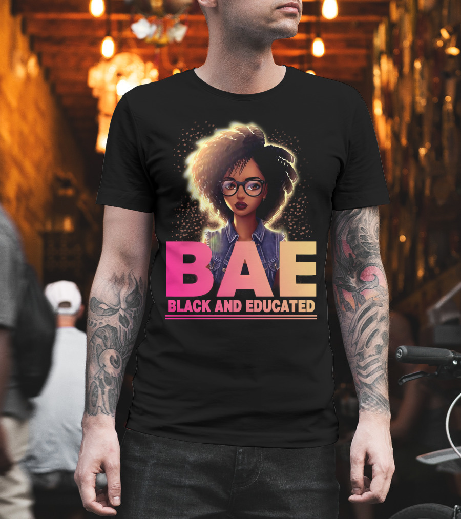 BAE Black And Educated Confident Curly Hair Afro Glasses Bold Empowerment T-Shirt