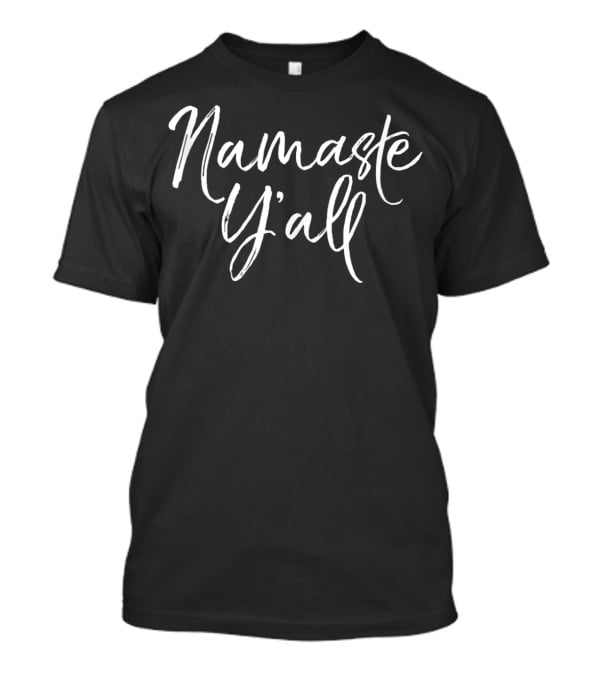 Namaste Y'all Cute Southern Yoga T-Shirt