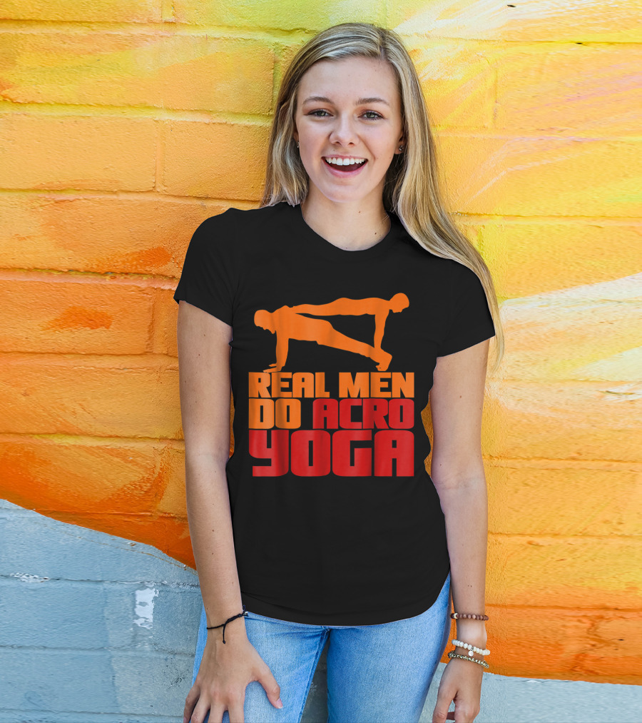 Real Men Do Acro Yoga T-Shirt
