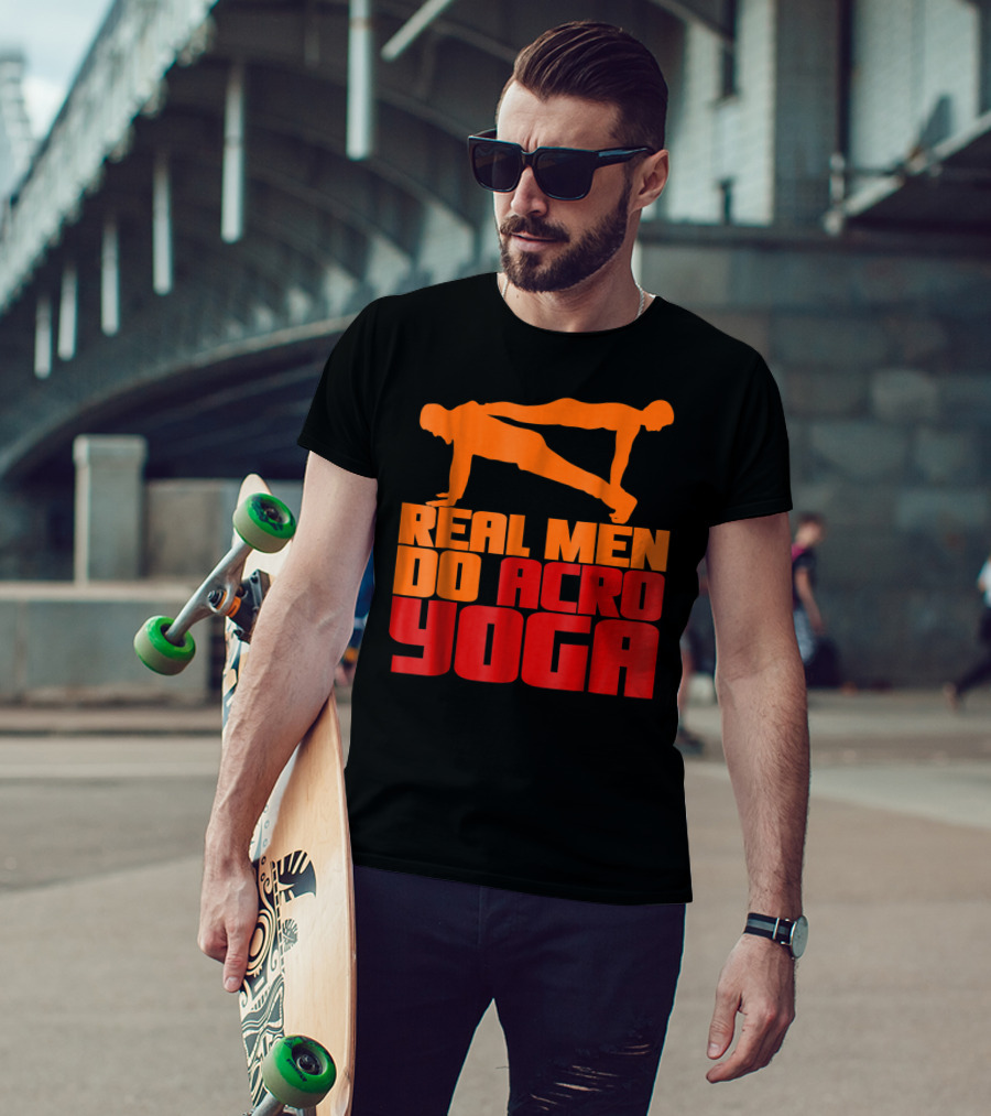 Real Men Do Acro Yoga T-Shirt