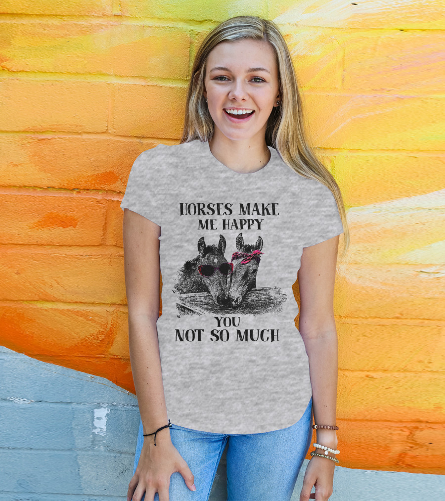 Horses Make Me Happy You Not So Much Sunglasses And Bandana T-Shirt