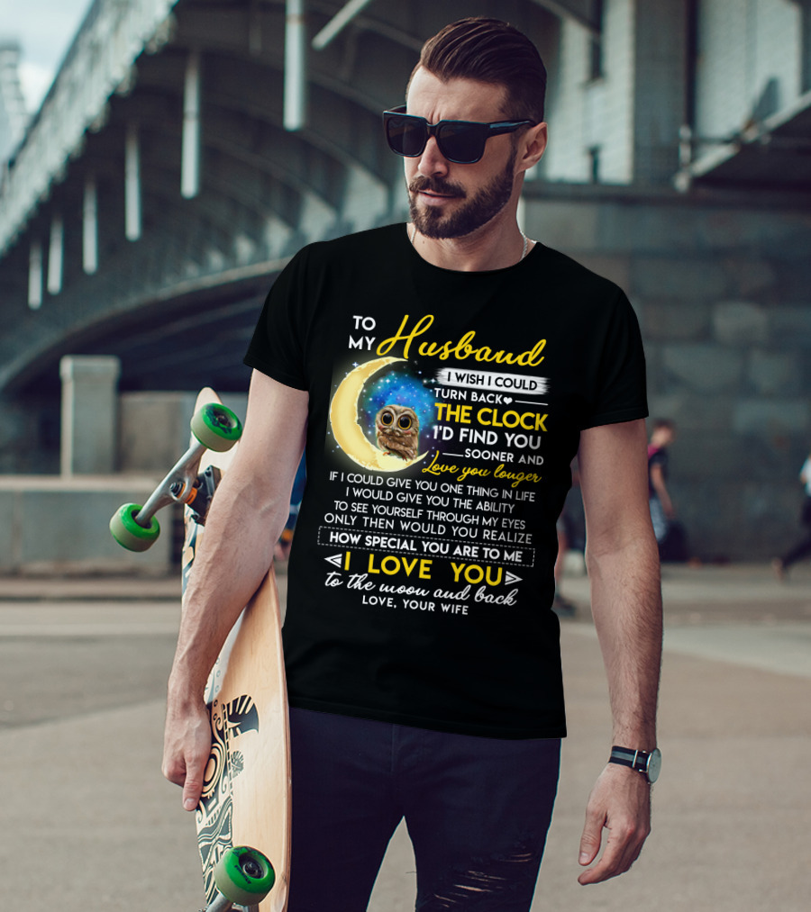 To My Husband I Love You To The Moon And Back Love Your Wife T-Shirt