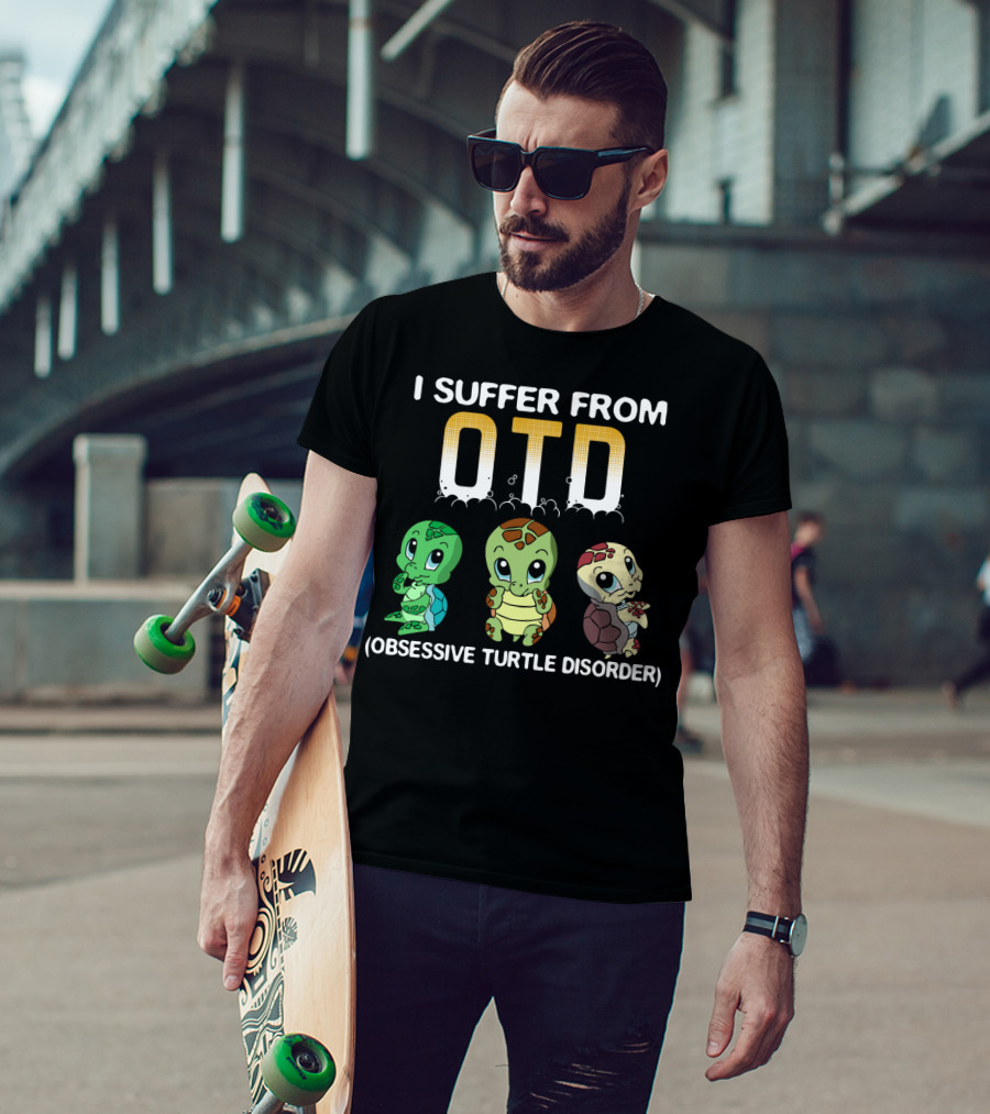 I Suffer From OTD Obsessive Turtle Disorder Cute Cartoon Turtles T-Shirt