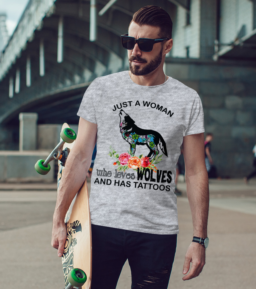 Just A Woman Who Loves Wolves And Has Tattoos T-Shirt