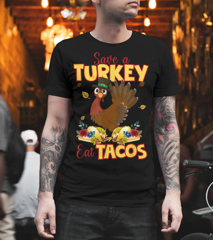 Save A Turkey Eat Tacos Thanksgiving Day Vegan T-Shirt