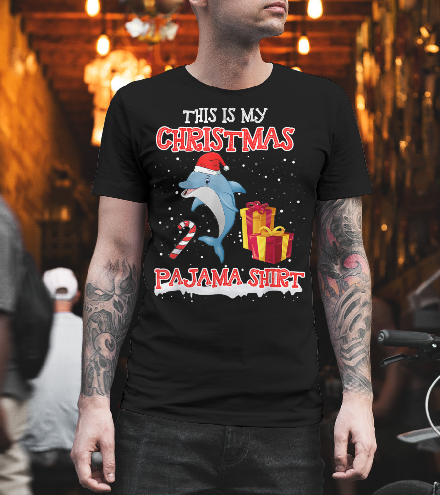 THIS IS MY CHRISTMAS SANTA DOLPHIN PAJAMA T-Shirt