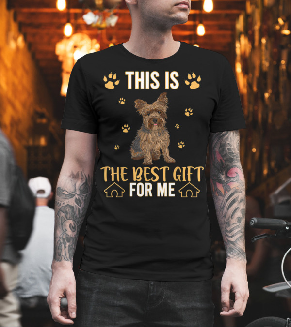THIS IS THE BEST GIFT FOR ME YORKSHIRE TERRIER PAW PRINTS T-Shirt THIS IS THE BEST GIFT FOR ME YORKSHIRE TERRIER PAW PRINTS T-Shirt