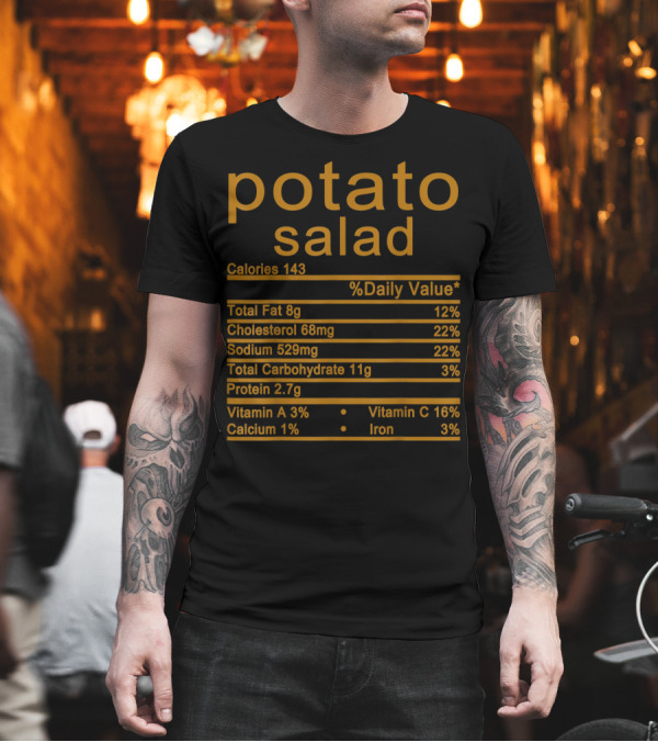 Potato Salad Calories Nutrition Facts Daily Value Percentages T-Shirt Potato Salad Calories Nutrition Facts Daily Value Percentages T-Shirt