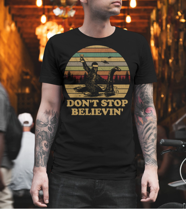 Don't Stop Believin' Bigfoot Loch Ness Vintage Sunset Retro T-Shirt Don't Stop Believin' Bigfoot Loch Ness Vintage Sunset Retro T-Shirt