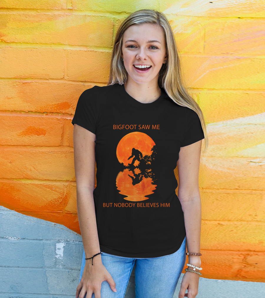 Bigfoot Saw Me But Nobody Believes Him Orange Moon Reflection T-Shirt