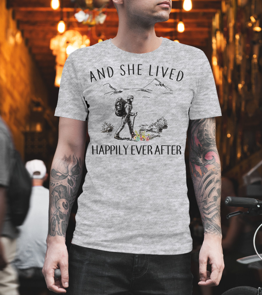 And She Lived Happily Ever After Hiking Nature Scene T-Shirt