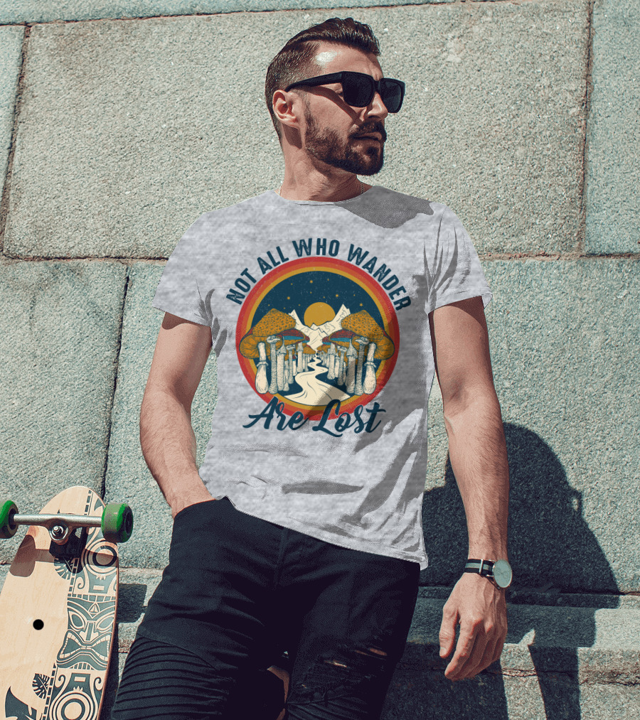 Not All Who Wander Are Lost Mountain Mushroom Path T-Shirt