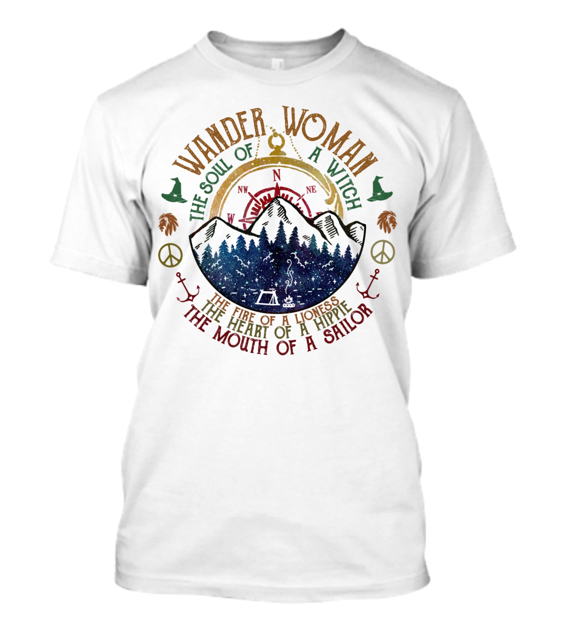 Wander Woman The Soul Of A Witch The Fire Of A Lioness The Heart Of A Hippie The Mouth Of A Sailor T-Shirt