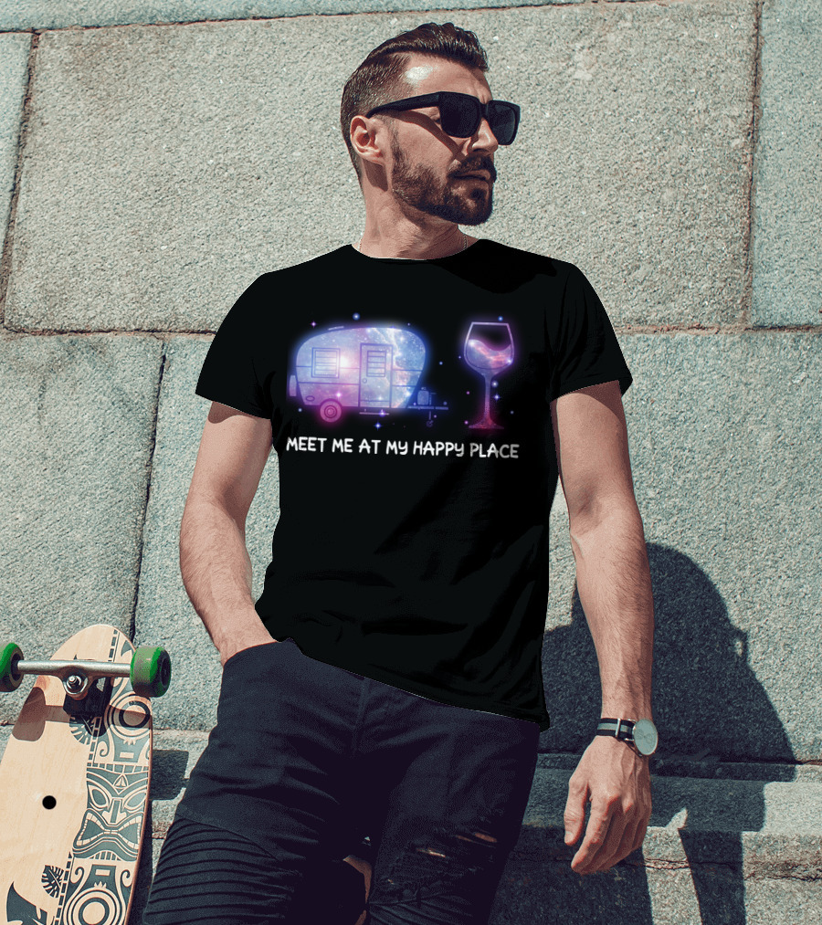 Meet Me At My Happy Place Camping Caravan Galaxy Wine Glass T-Shirt