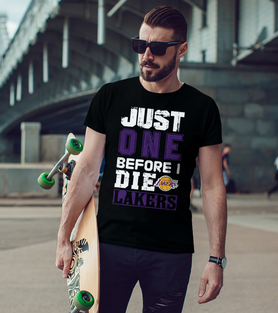 Just One Before I Die Los Angeles Lakers T-Shirt