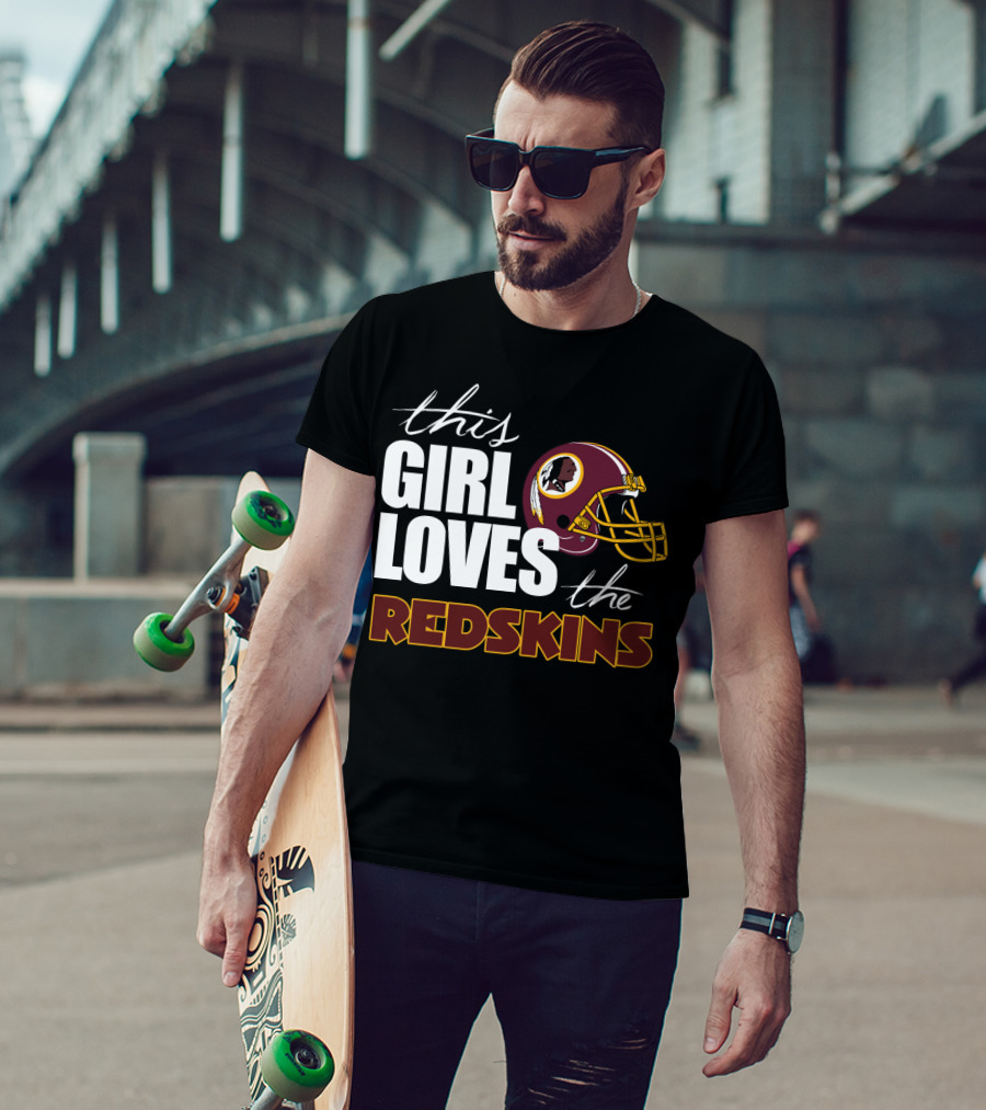 This Girl Loves The Redskins T-Shirt