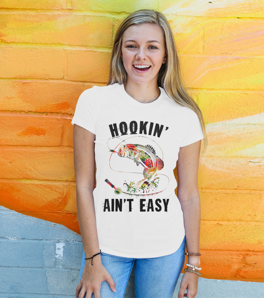 Hookin Aint Easy Funny Fishing Lover Bass Reel T-Shirt